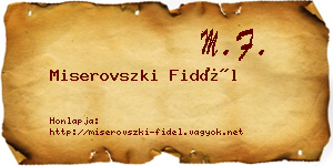 Miserovszki Fidél névjegykártya